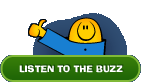 Listen to the buzz